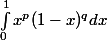 \int_0^1x^p(1-x)^qdx